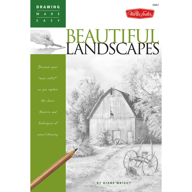Beautiful Landscapes: Discover your "inner artist" as you explore the basic theories and techniques of pencil drawing (Drawing Made Easy)