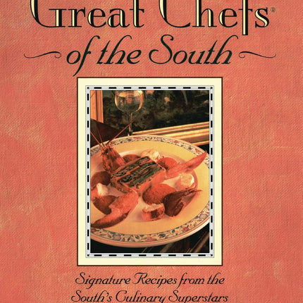 Great Chefs of the South: From the Television Series Great Chefs of the South (Companion to the International Series)