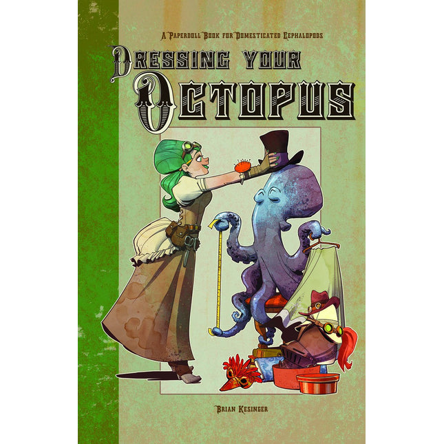 Dressing Your Octopus: A Paper Doll Book For Domesticated Cephalopods
