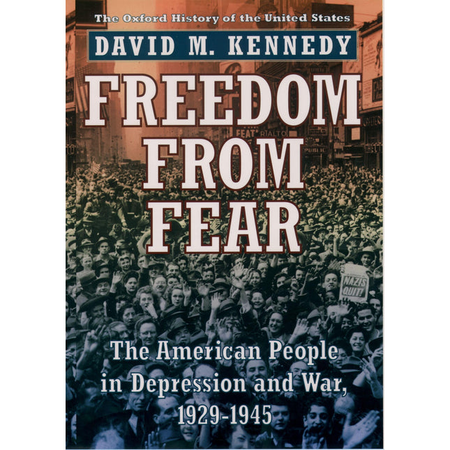 Freedom from Fear: The American People in Depression and War, 1929-1945 (Oxford History of the United States)