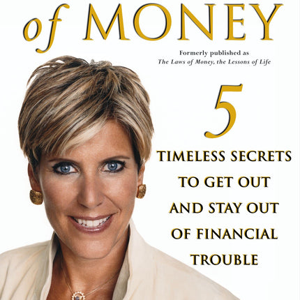 The Laws of Money: 5 Timeless Secrets to Get Out and Stay Out of Financial Trouble