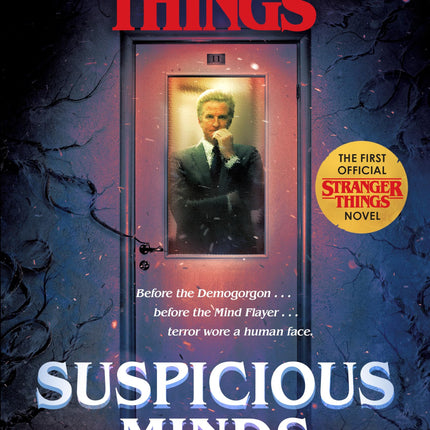 Stranger Things: Suspicious Minds: The First Official Stranger Things Novel