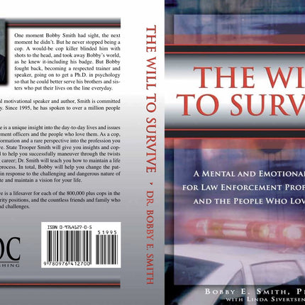 The Will to Survive: A Mental and Emotional Guide for Law Enforcement Professionals and the People Who Love Them
