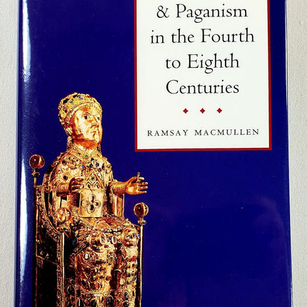 Christianity and Paganism in the Fourth to Eighth Centuries