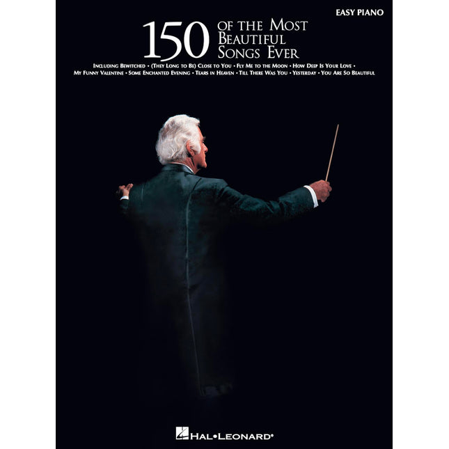 150 of the Most Beautiful Songs Ever | Easy Piano Songbook for Beginners | 550 Pages of Timeless Pop, Jazz, and Broadway Hits | Piano Sheet Music ... Notation (Easy Piano (Hal Leonard))