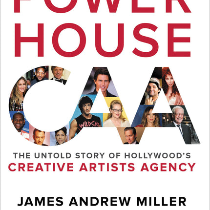 Powerhouse: The Untold Story of Hollywood's Creative Artists Agency