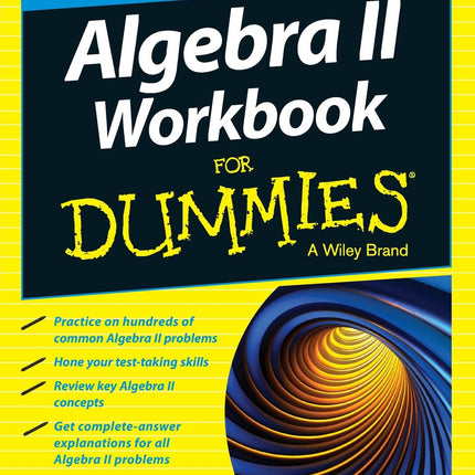 Algebra II Workbook For Dummies, 2nd Edition (For Dummies Series)