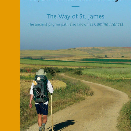 A Pilgrim's Guide to the Camino de Santiago (Camino Francés): St. Jean • Roncesvalles • Santiago (Camino Guides)