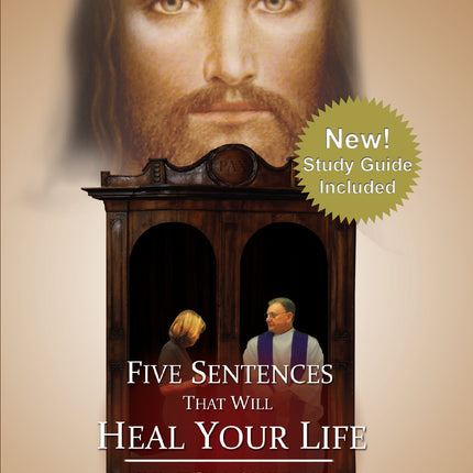 Confession: Five Sentences That Will Heal Your Life