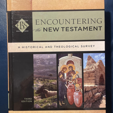 Encountering the New Testament: A Historical and Theological Survey (Encountering Biblical Studies)