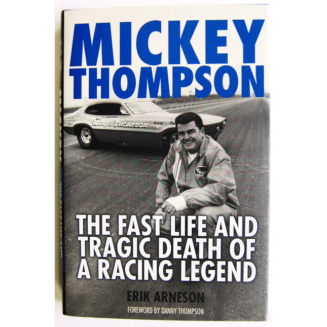 Mickey Thompson: The Fast Life and Tragic Death of a Racing Legend