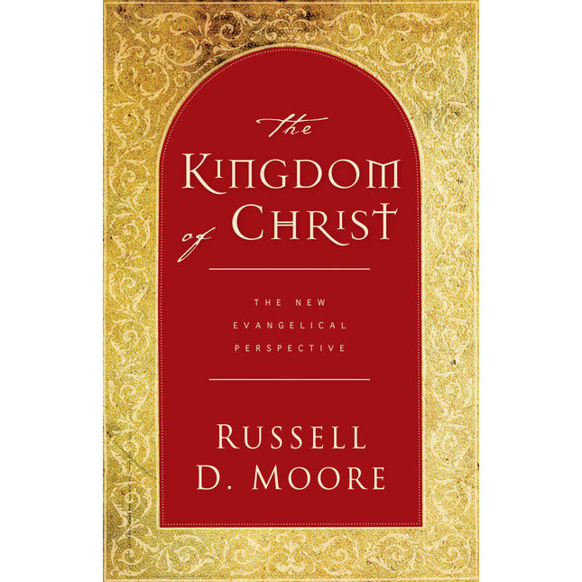 The Kingdom of Christ: The New Evangelical Perspective