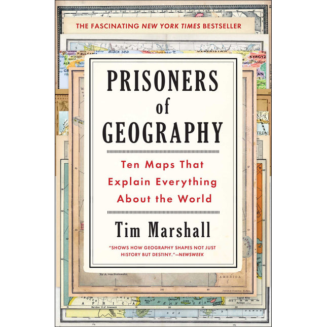 Prisoners of Geography: Ten Maps That Explain Everything About the World (Politics of Place)