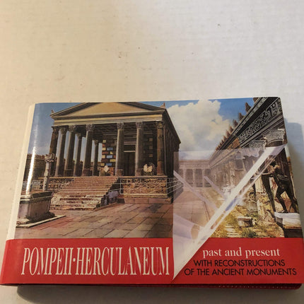 Guide with Reconstructions Pompeii - Herculaneum Past and Present With Reconstructions of the Ancient Monuments