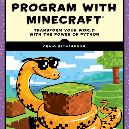 Learn to Program with Minecraft: Transform Your World with the Power of Python