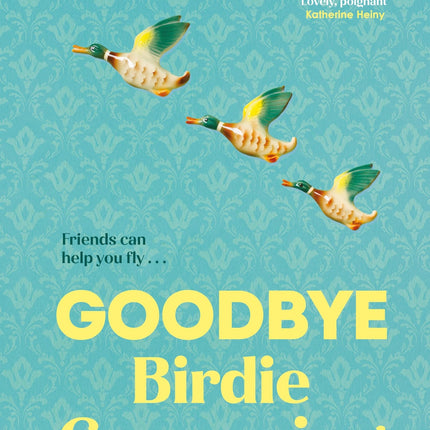 Goodbye Birdie Greenwing