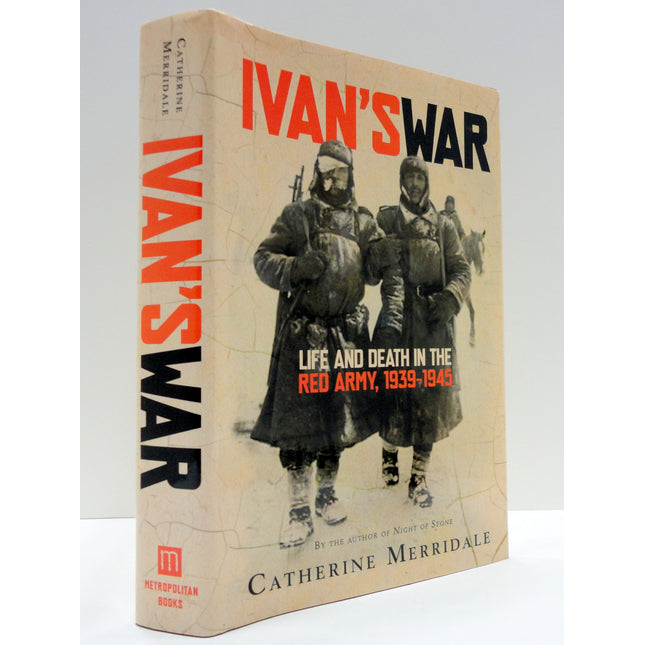 Ivan's War: Life and Death in the Red Army, 1939-1945