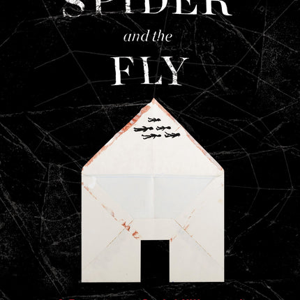 The Spider and the Fly: A Reporter, a Serial Killer, and the Meaning of Murder
