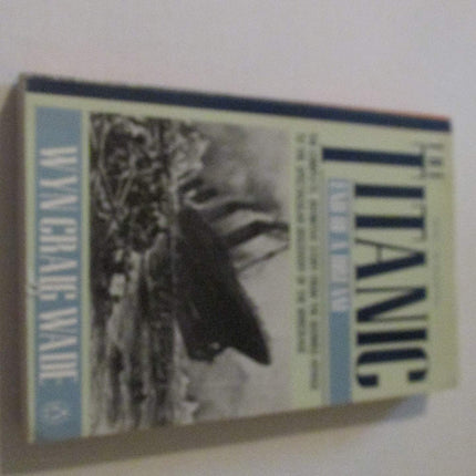 The Titanic: End of A Dream
