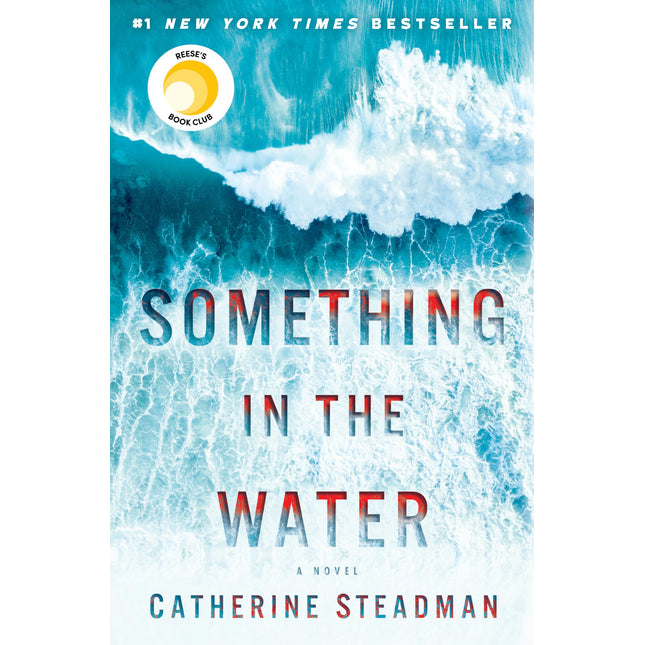 Something in the Water: A Novel