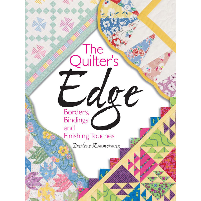 The Quilter's Edge: Borders, Bindings and Finishing Touches