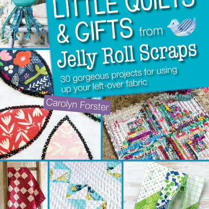 Search Press Little Quilts & Gifts from Jelly Roll Scraps Book
