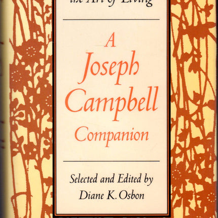 A Joseph Campbell Companion: Reflections on the Art of Living