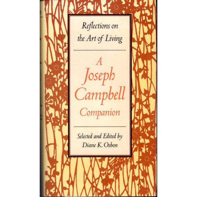 A Joseph Campbell Companion: Reflections on the Art of Living