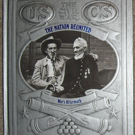 The Nation Reunited: War's Aftermath (Civil War)