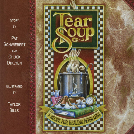 Tear Soup: A Recipe for Healing After Loss