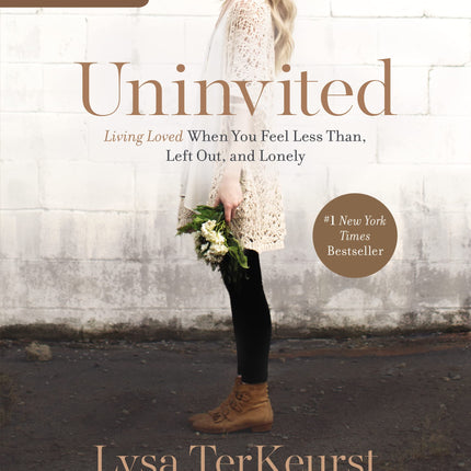 Uninvited Study Guide: Living Loved When You Feel Less Than, Left Out, and Lonely