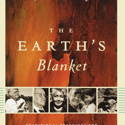 The Earth's Blanket: Traditional Teachings for Sustainable Living (Culture, Place, and Nature)