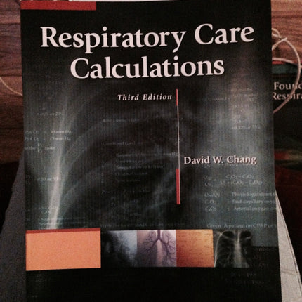 Respiratory Care Calculations