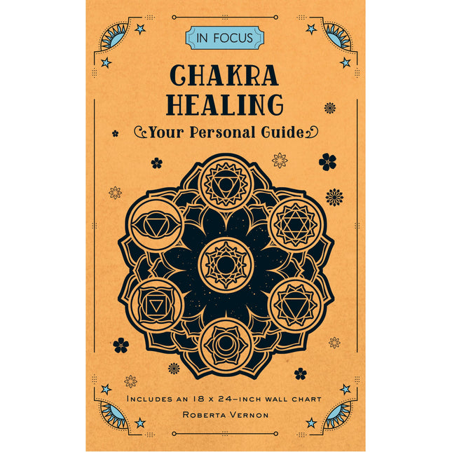 In Focus Chakra Healing: Your Personal Guide (Volume 7)