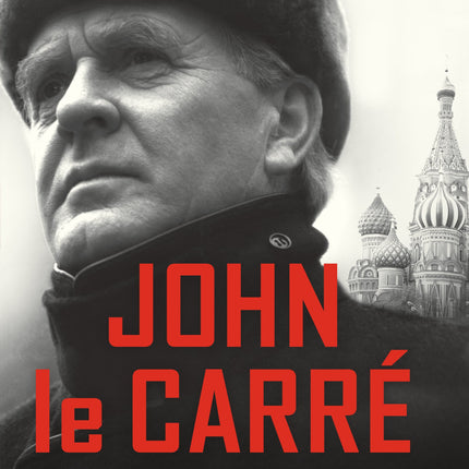John le Carre: The Biography