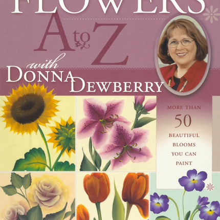Flowers A to Z with Donna Dewberry