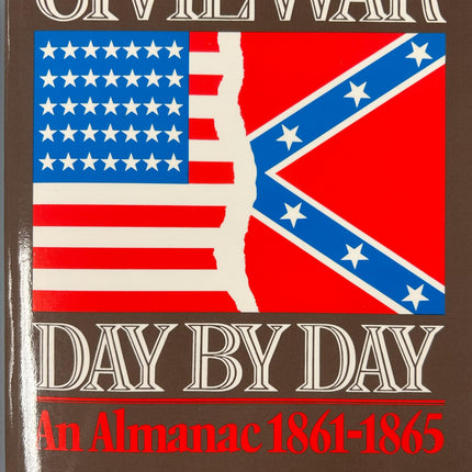 The Civil War Day By Day: An Almanac, 1861-1865