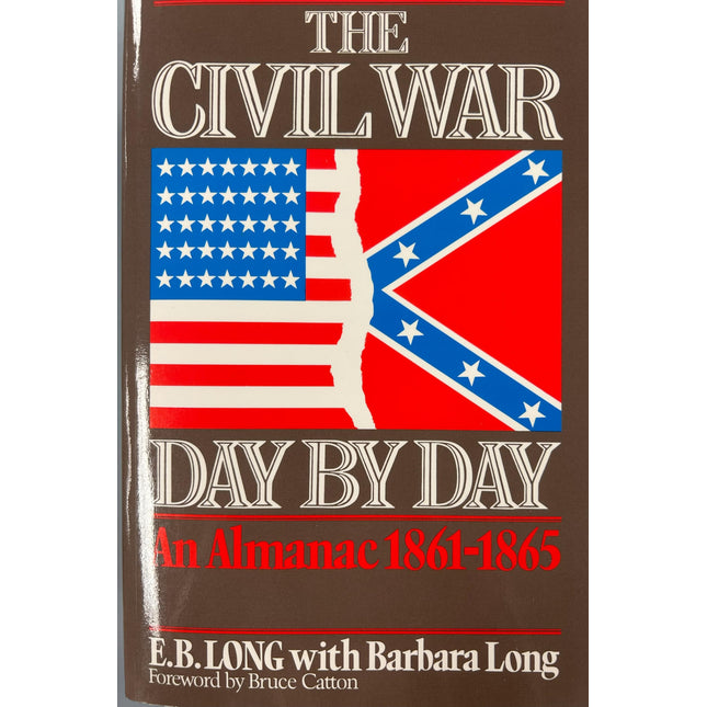 The Civil War Day By Day: An Almanac, 1861-1865