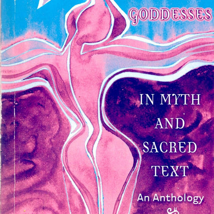 Women and Goddesses in Myth and Sacred Text