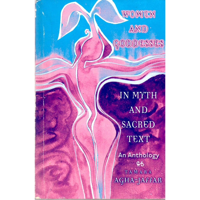 Women and Goddesses in Myth and Sacred Text