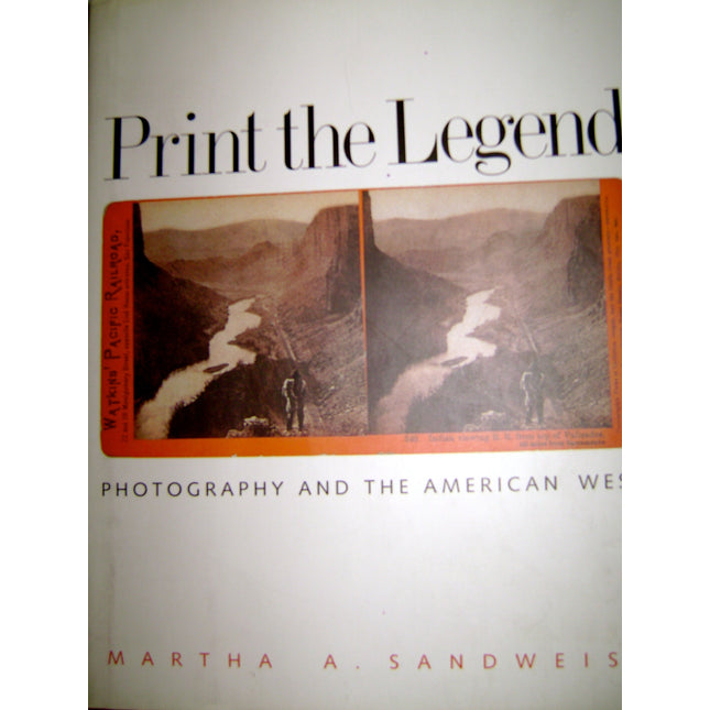 Print the Legend: Photography and the American West