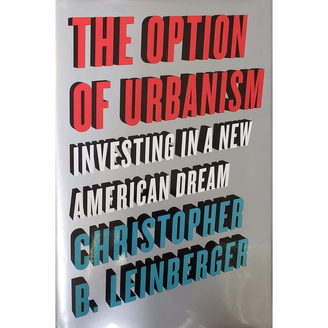 The Option of Urbanism: Investing in a New American Dream