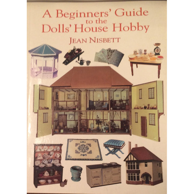 A Beginners' Guide to The Dolls' House Hobby