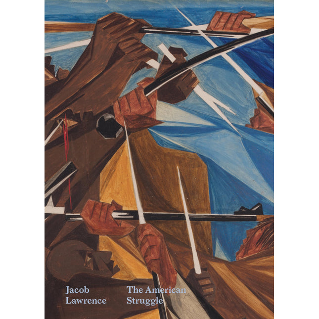Jacob Lawrence: The American Struggle