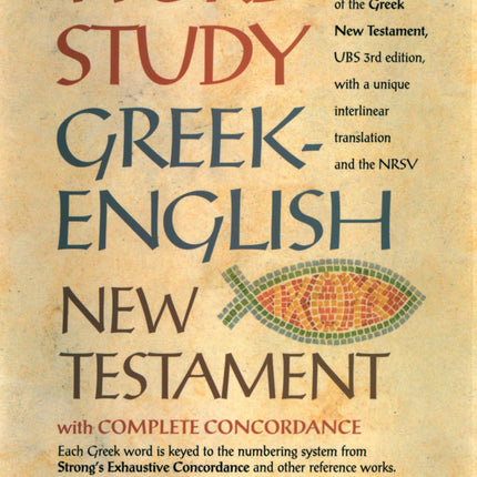 Word Study Greek-English New Testament: with complete concordance