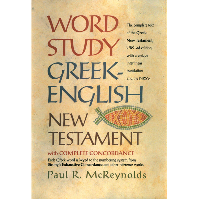 Word Study Greek-English New Testament: with complete concordance
