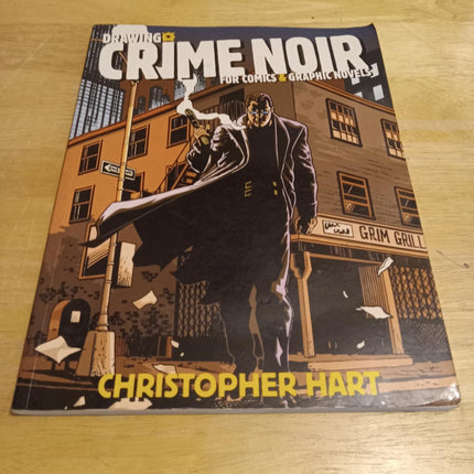 Drawing Crime Noir: For Comics and Graphic Novels