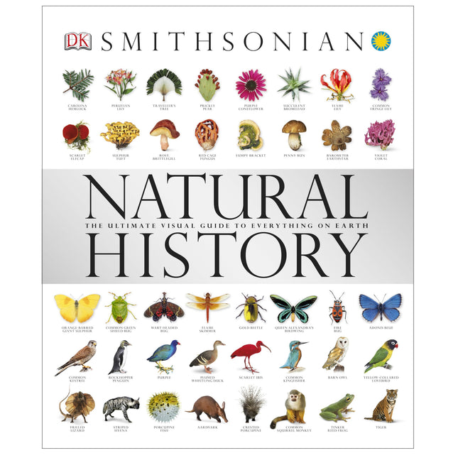 Natural History: The Ultimate Visual Guide to Everything on Earth