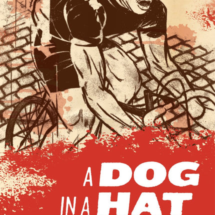 A Dog in a Hat: An American Bike Racer's Story of Mud, Drugs, Blood, Betrayal, and Beauty in Belgium