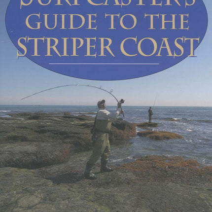The Surfcaster's Guide to the Striper Coast